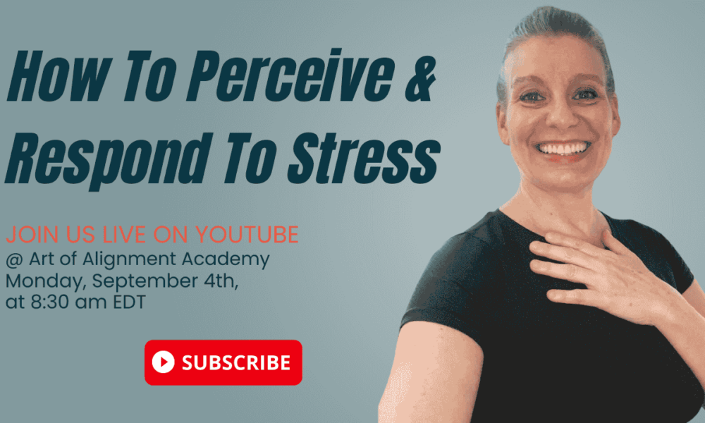 How To Perceive & Respond To Stress