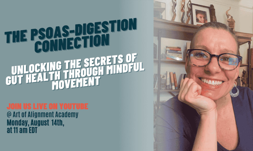 The Psoas-Digestion Connection Unlocking the Secrets of Gut Health through Mindful Movement